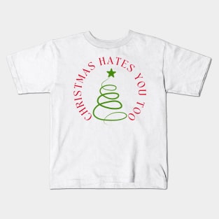 Christmas Hates You Too. Christmas Humor. Rude, Offensive, Inappropriate Christmas Design In Red And Green Kids T-Shirt